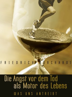 cover image of Die Angst vor dem Tod als Motor des Lebens